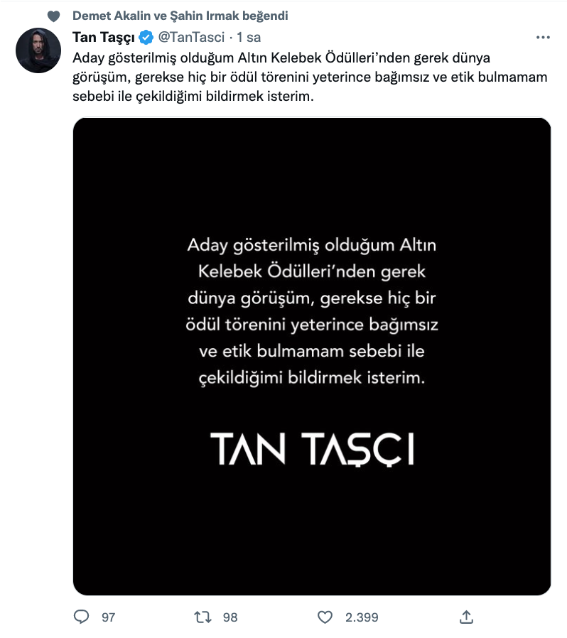 tan tasci altin kelebek odul toreninden cekildigini acikladi